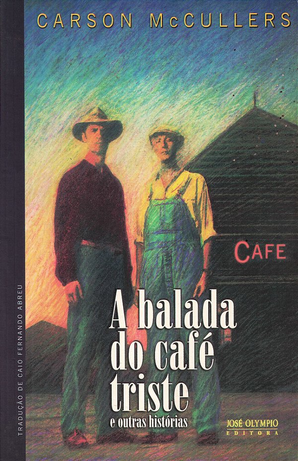 A Balada Do Café Triste E Outras Histórias