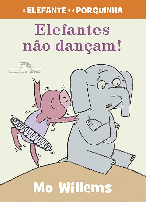 Elefantes Não Dançam! (Nova Edição)..-