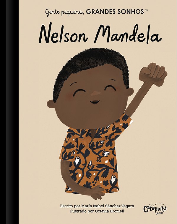 Gente Pequena, Grandes Sonhos. Nelson Mandela.