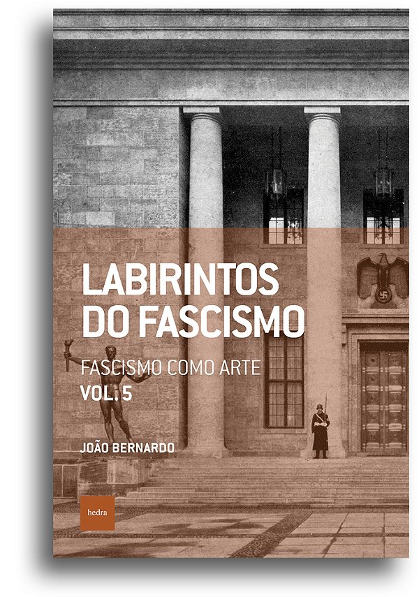 Labirintos Do Fascismo: Fascismo Como Arte..-