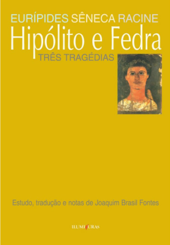 Hipólito E Fedra Três Tragédias