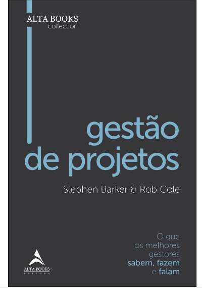 Gestão De Projetos O Que Os Melhores Gestores Sabem, Fazem E Falam