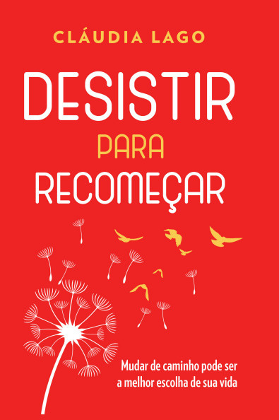 Desistir Para Recomeçar