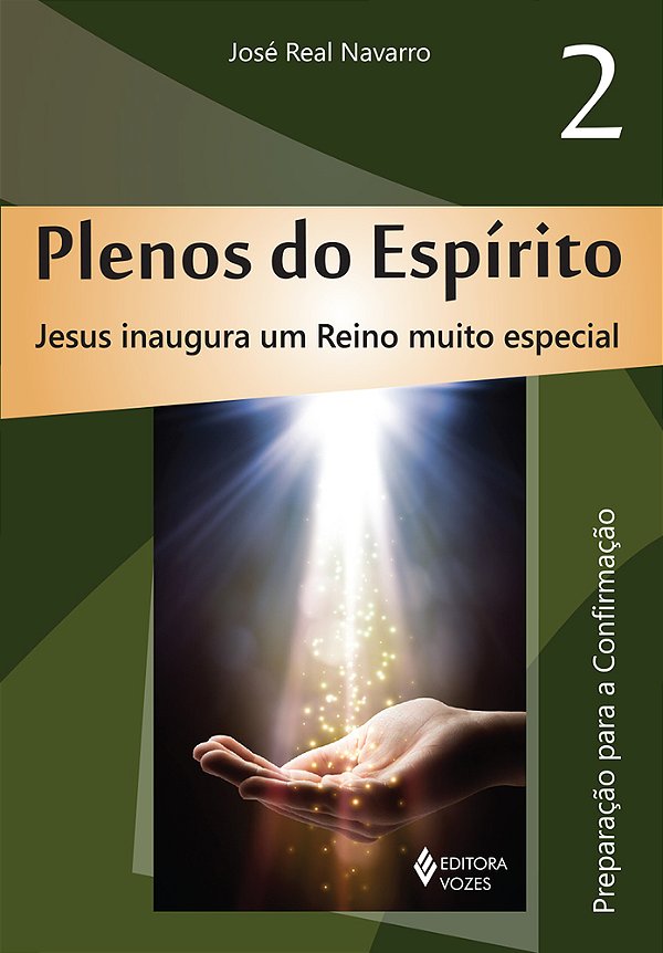Plenos Do Espírito Vol. 2 Jesus Inaugura Um Reino Muito Especial - Preparação Para A Confirmação..-