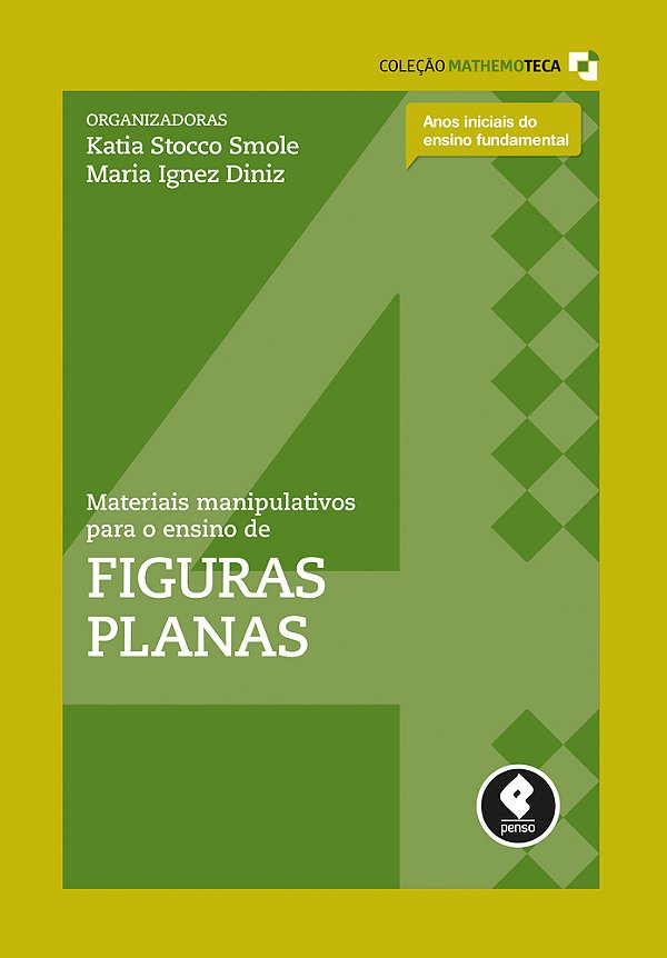 Materiais Manipulativos Para O Ensino De Figuras Planas Volume 4