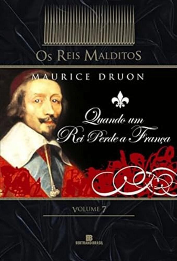 Quando Um Rei Perde A França (Col. Os Reis Malditos - Vol. 7)