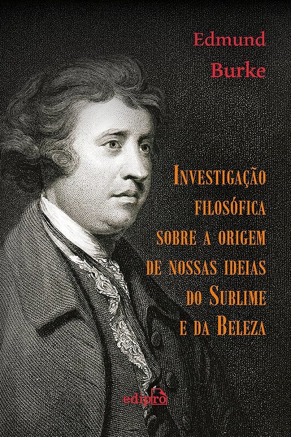 Investigação Filosófica Sobre A Origem De Nossas Ideias Do Sublime E Da Beleza