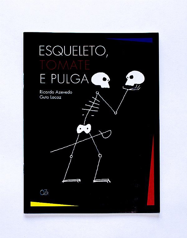 Esqueleto, Tomate E Pulga