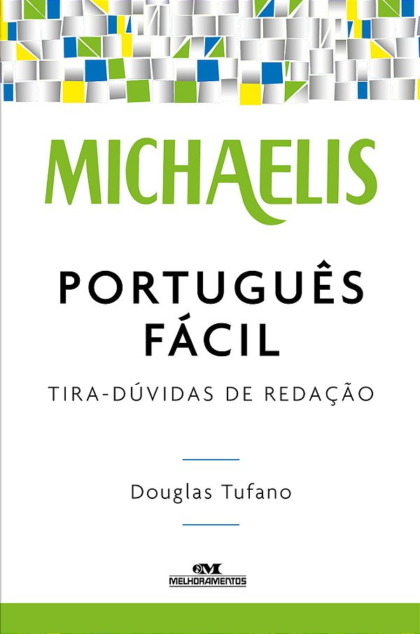 Michaelis Português Fácil Tira-Dúvidas De Redação