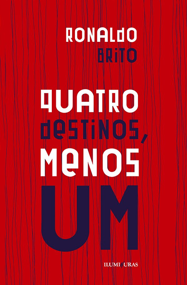 Quatro Destinos, Menos Um