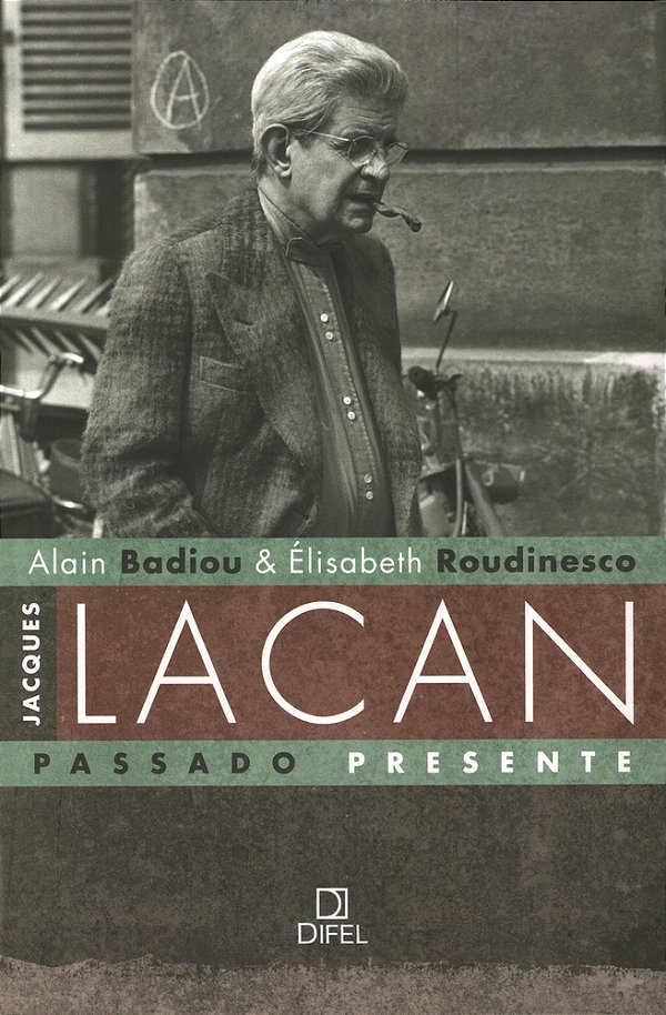 Jacques Lacan, Passado Presente..-