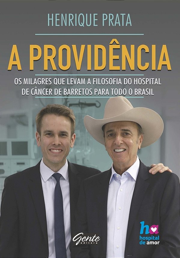 A Providência Os Milagres Que Levam A Filosofia Do Hospital De Câncer De Barretos Para Todo O Brasil..-