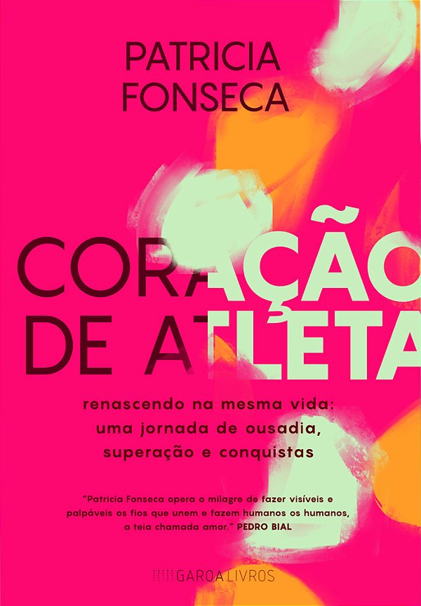 Coração De Atleta Renascendo Na Mesma Vida: Uma Jornada De Ousadia, Superação E Conquistas