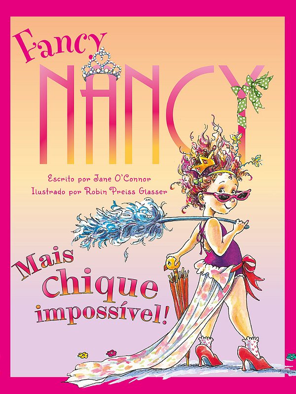 Fancy Nancy Mais Chique Impossível