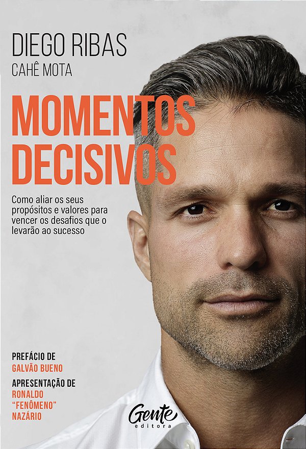 Momentos Decisivos - Nova Edição Como Aliar Os Seus Propósitos E Valores Para Vencer Os Desafios Que O Levarão Ao Sucesso