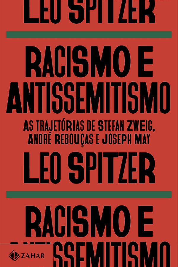 Racismo E Antissemitismo As Trajetórias De Stefan Zweig, André Rebouças E Joseph May