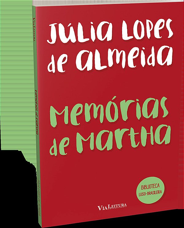 Memórias De Martha - Júlia Lopes De Almeida..-