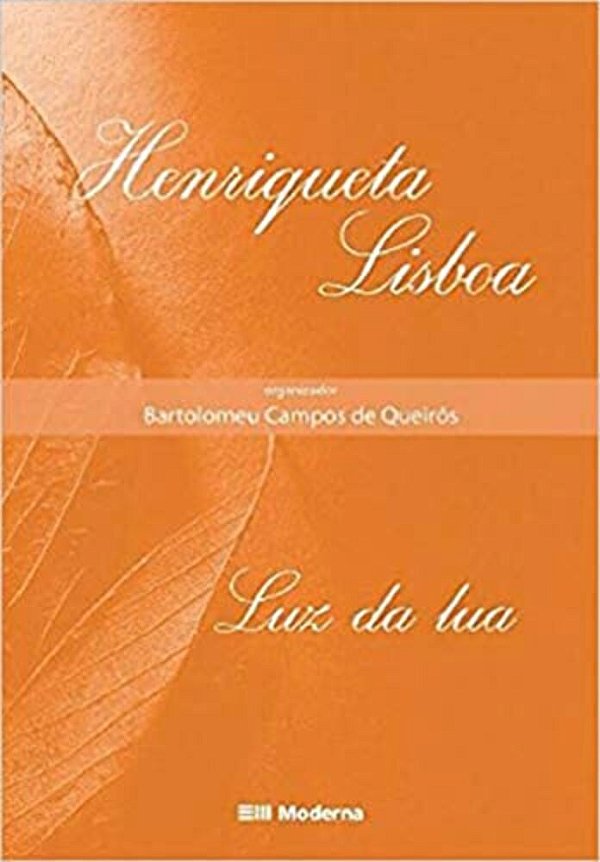 Luz Da Lua Antologia De Poemas De Henriqueta Lisboa
