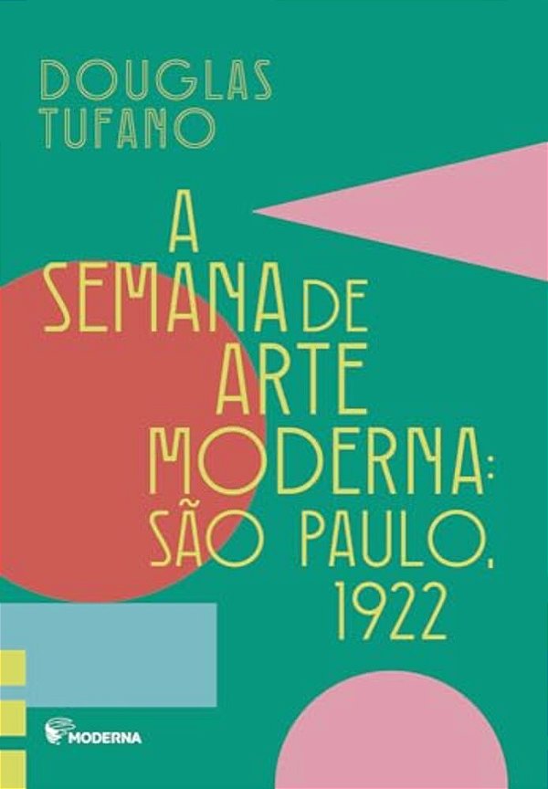 A Semana De Arte Moderna Sp 1922