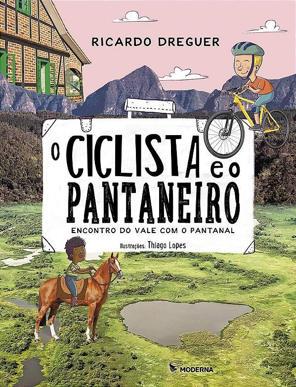 O Ciclista E O Pantaneiro Encontro Do Vale Com O Pantanal