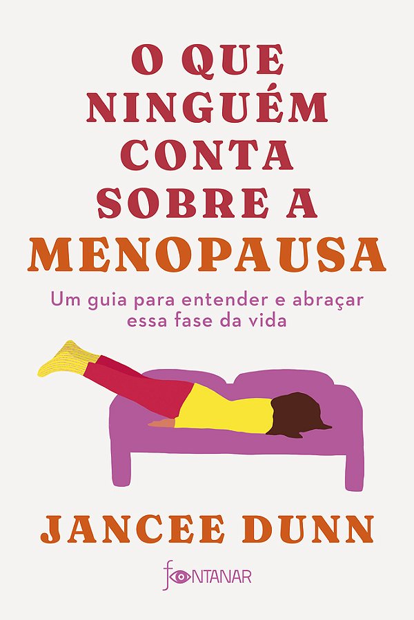 O Que Ninguém Conta Sobre A Menopausa Um Guia Para Entender E Abraçar Essa Fase Da Vida