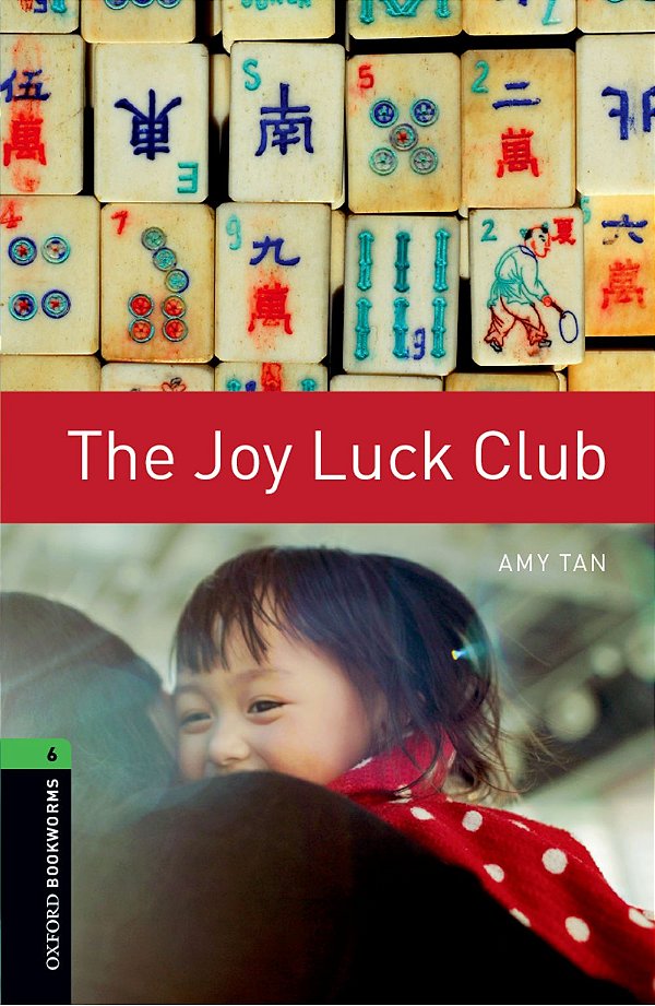 The Joy Luck Club - Oxford Bookworms Library - Level 6 - Third Edition..-