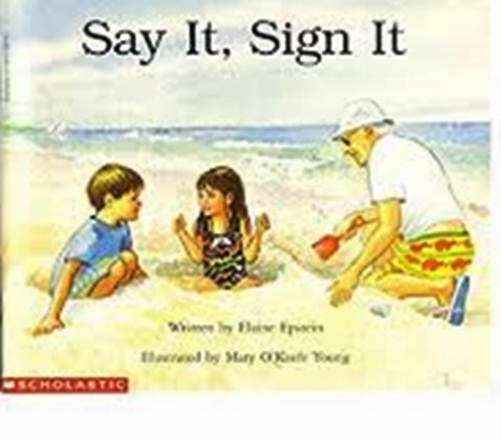 Say It, Sign It-..