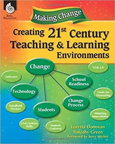Making Change - Creating 21St Century Teaching And Learning Environment-..