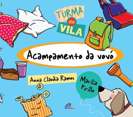 Acampamento Da Vovó - Turma Da Vila