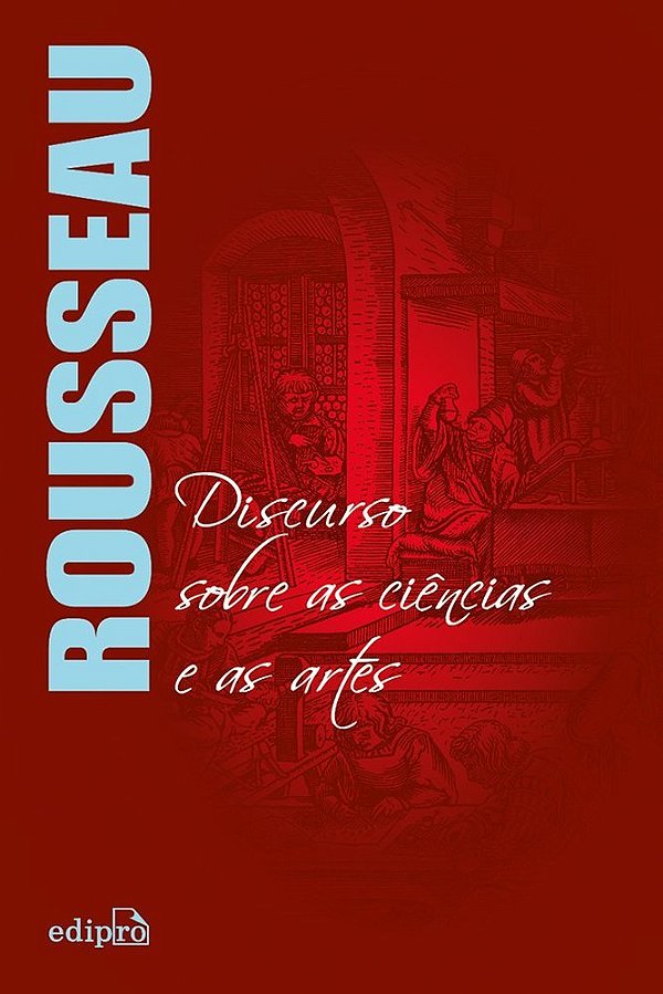 Rousseau - Discurso Sobre As Ciências E As Artes
