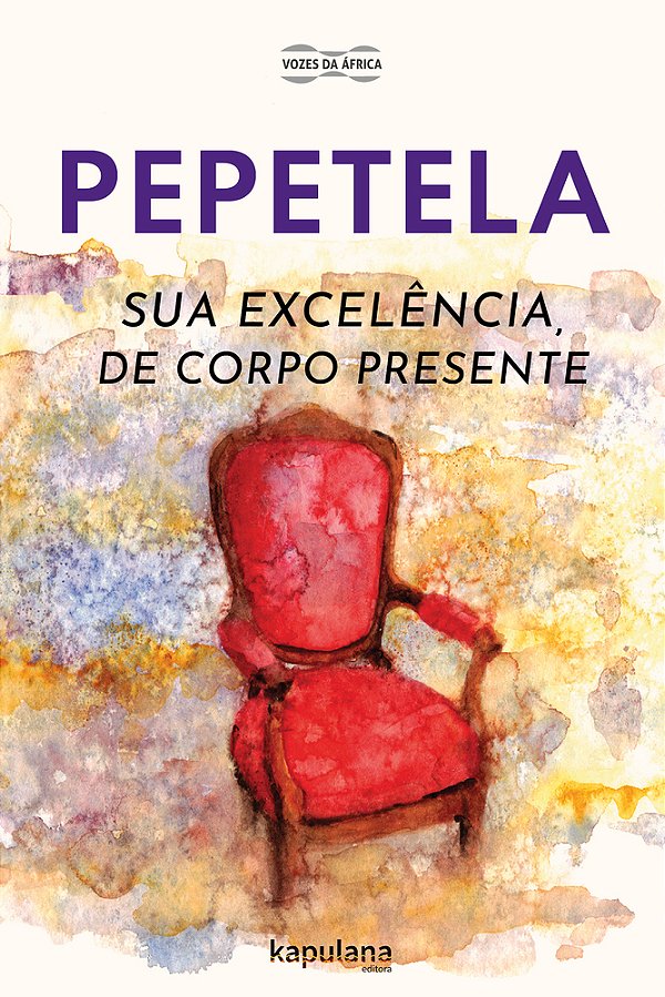 Sua Excelência, De Corpo Presente..-