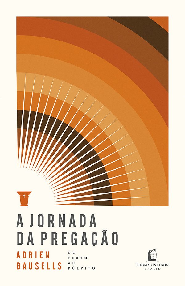 A Jornada Da Pregação Do Texto Ao Púlpito..-