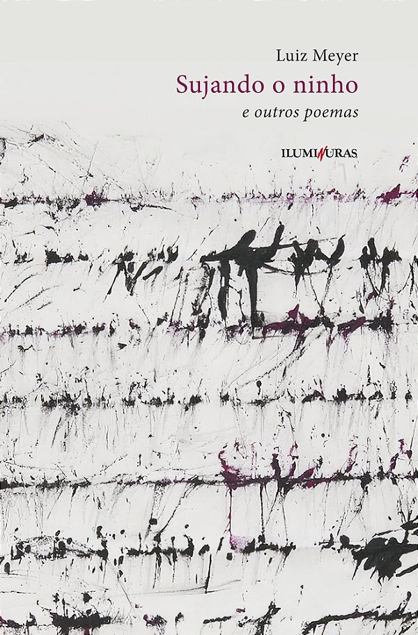 Sujando O Ninho E Outros Poemas