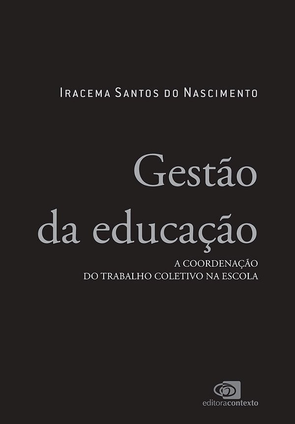 Gestão Da Educação A Coordenação Do Trabalho Coletivo Na Escola