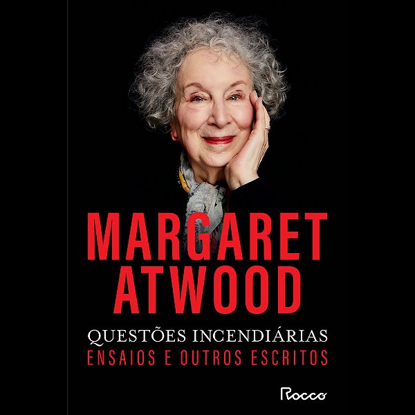 Questões Incendiárias Ensaios E Outros Escritos De 2004 A 2021