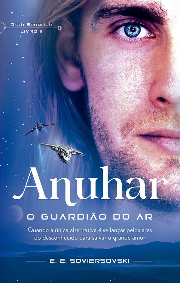 Anuhar O Guardião Do Ar (Drah Senóriah Livro 2)