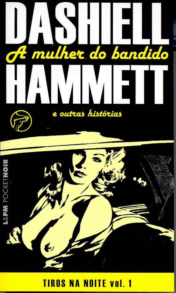 Tiros Na Noite: A Mulher Do Bandido – 1