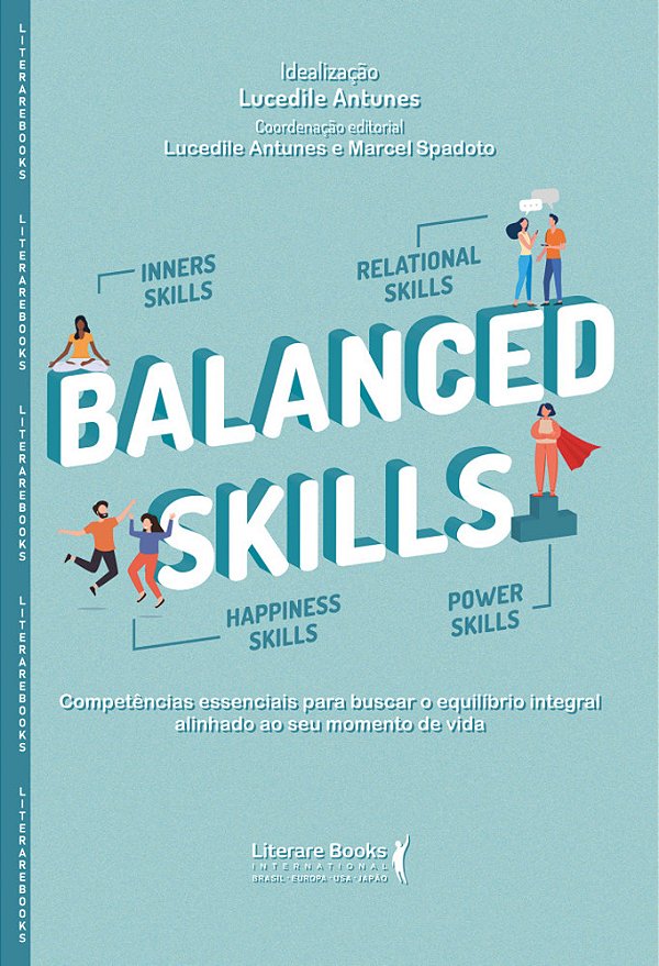 Balanced Skills Competências Essenciais Para Buscar O Equilíbrio Integral Alinhado Ao Seu Momento De Vida
