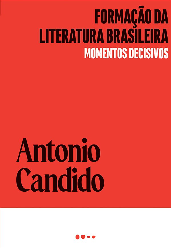 Formação Da Literatura Brasileira Momentos Decisivos..-