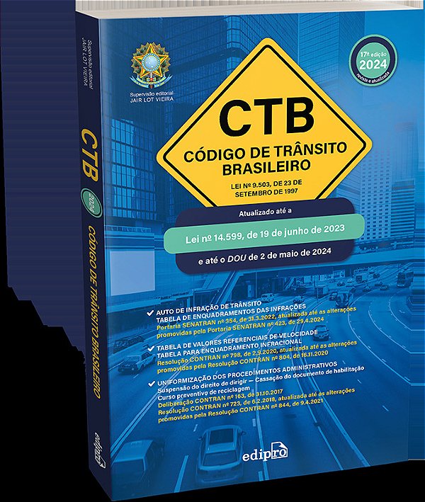 Código De Trânsito Brasileiro 2024 – Ctb: Lei Nº 9.503, De 23 De Setembro De 1997