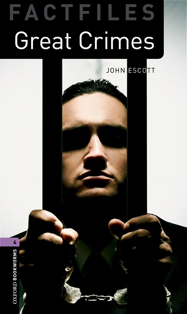 Great Crimes - Oxford Bookworms Factfiles - Level 4 - Second Edition..-
