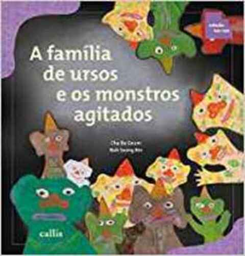 A Familia De Ursos E Os Monstros Agitados - Coleção Tan Tan..-