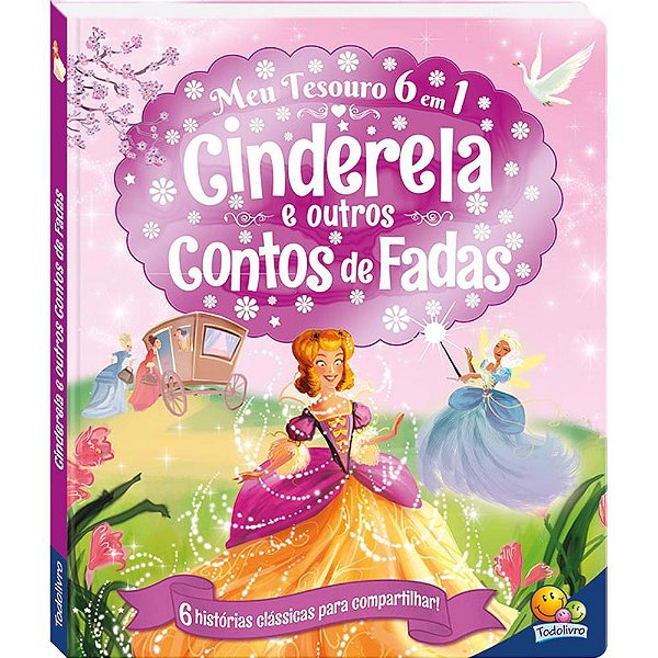 Meu Tesouro 6 Em 1: Cinderela E Outros Contos De Fadas