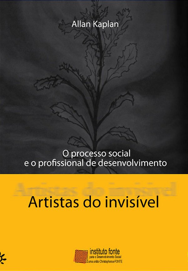 Artistas Do Invisível O Processo Social E O Profissional De Desenvolvimento