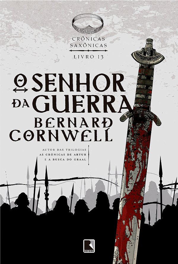 O Senhor Da Guerra (Vol. 13 Crônicas Saxônicas)