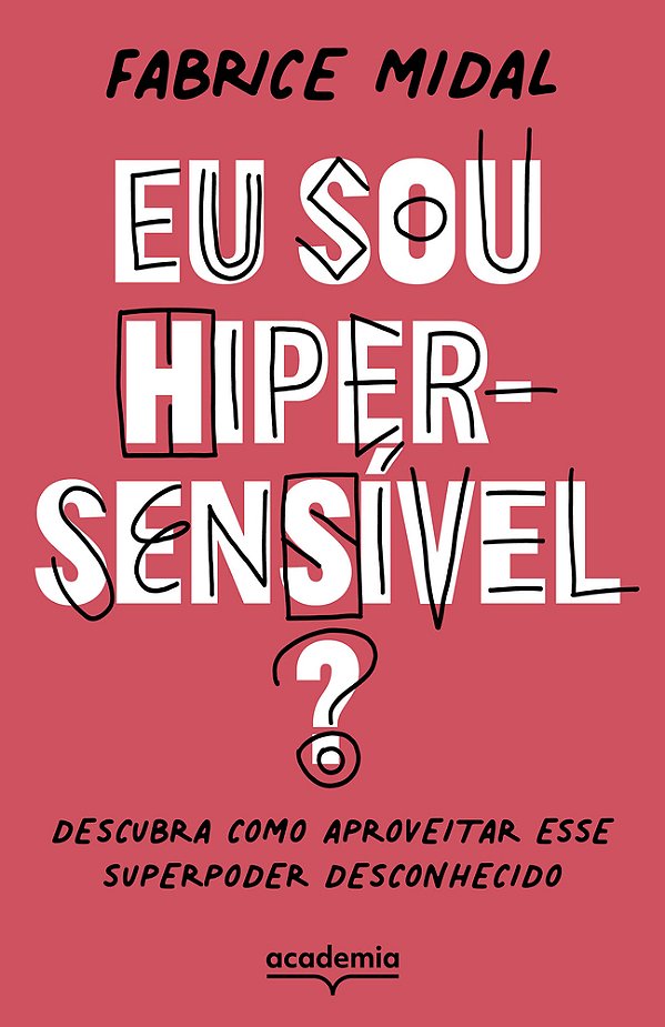 Eu Sou Hipersensível? Descubra Como Aproveitar Esse Superpoder Desconhecido
