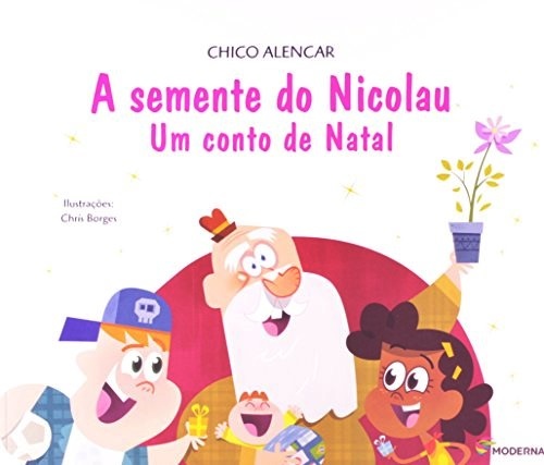A Semente Do Nicolau - Um Conto De Natal