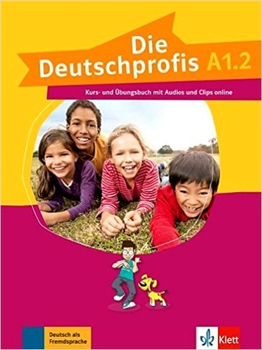 Die Deutschprofis A1.2 - Kurs - Und Übungsbuch Mit Audio-CD Und Clips Online