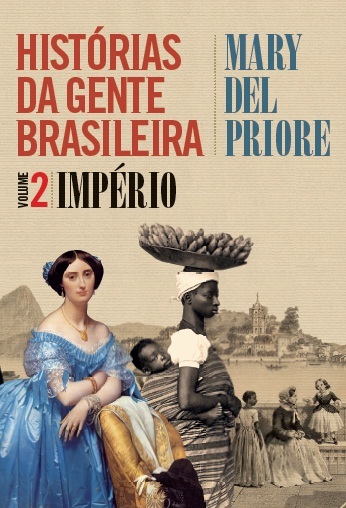 Histórias Da Gente Brasileira. Império - Volume 2