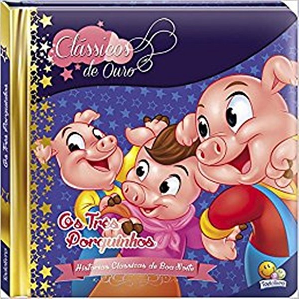 Os Três Porquinhos - Clássicos De Ouro
